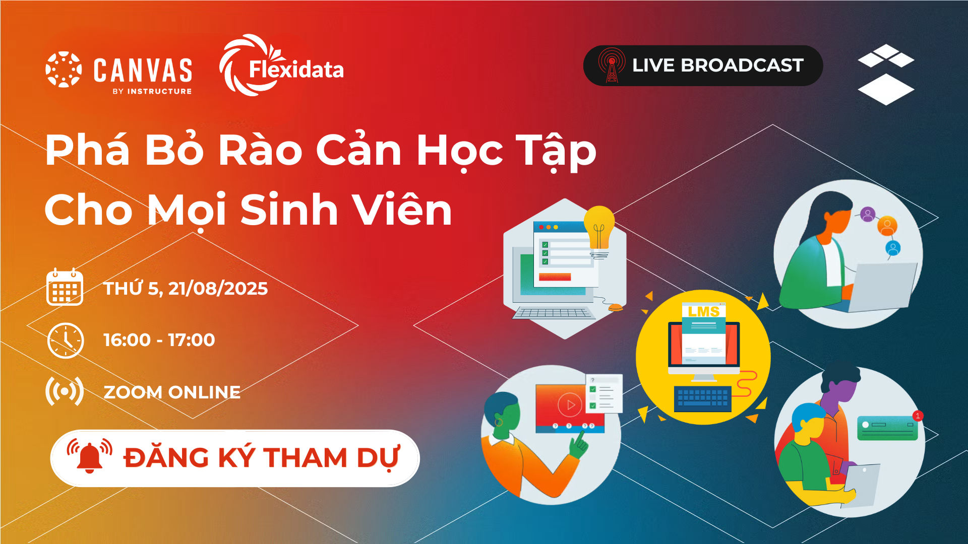 LIVEBROADCAST PHÁ BỎ MỌI RÀO CẢN HỌC TẬP CHO MỌI SINH VIÊN
