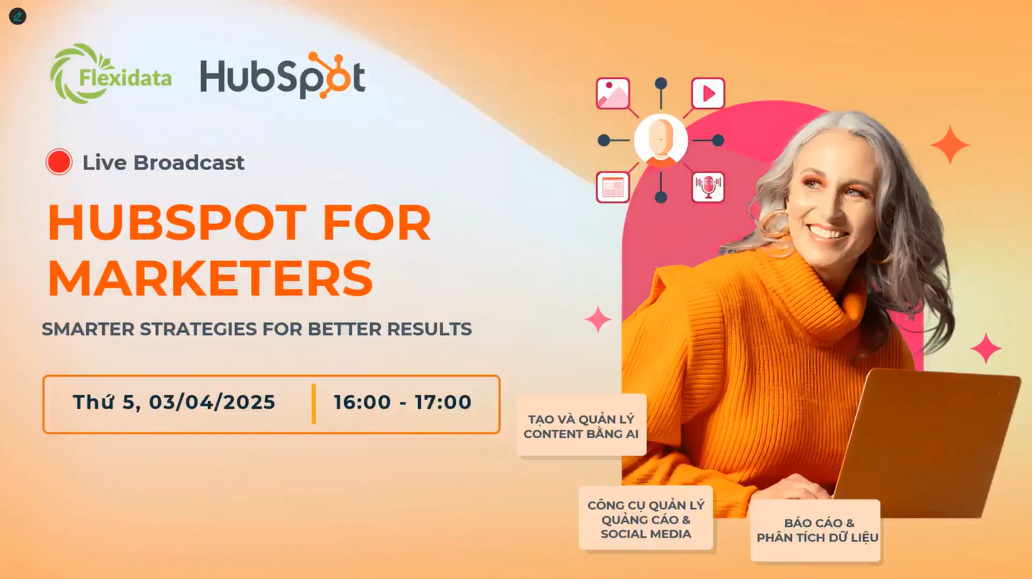 LIVE BROADCAST HUBSPOT FOR MARKETERS: SMARTER STRATEGIES FOR BETTER RESULT