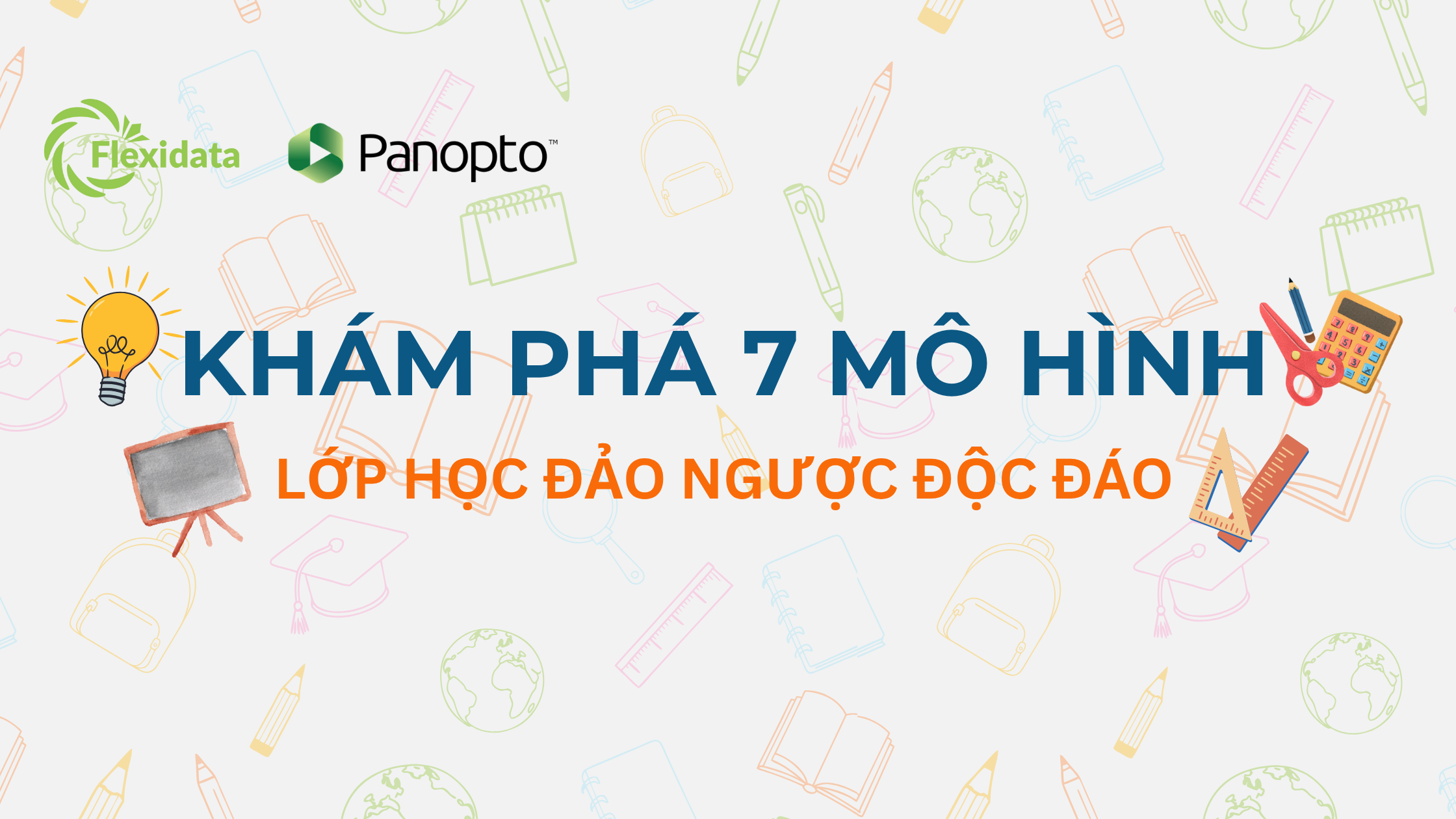 Khám phá 7 mô hình lớp học đảo ngược độc đáo