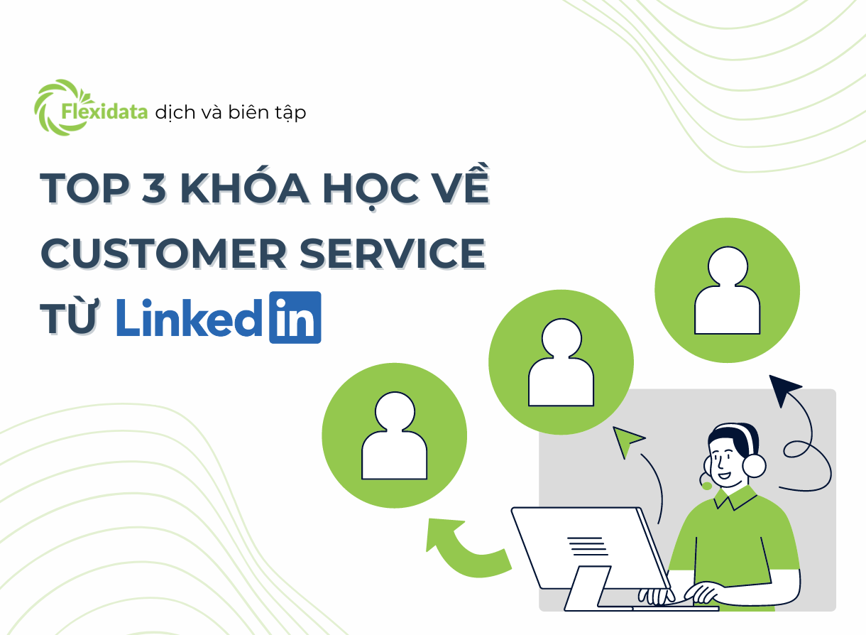 Top 3 khóa học Customer Service từ LinkedIn